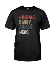 HUSBAND DADDY GAMER HERO Classic T-Shirt front