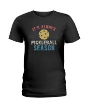 IT'S ALWAYS PICKLEBALL SEASON Ladies T-Shirt thumbnail