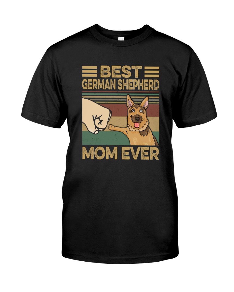 BEST GERMAN SHEPHERD MOM EVER s Classic T-Shirt