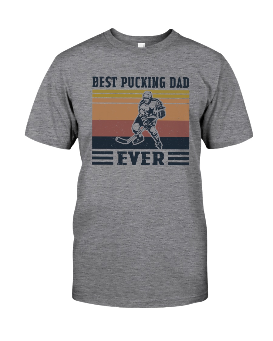 BEST PUCKING DAD EVER Classic T-Shirt