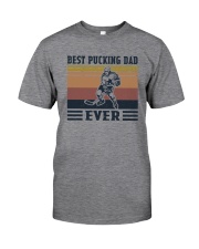 BEST PUCKING DAD EVER Classic T-Shirt front
