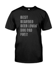BEST BEARDED BEER LOVIN' DOG DAD EVER Classic T-Shirt front