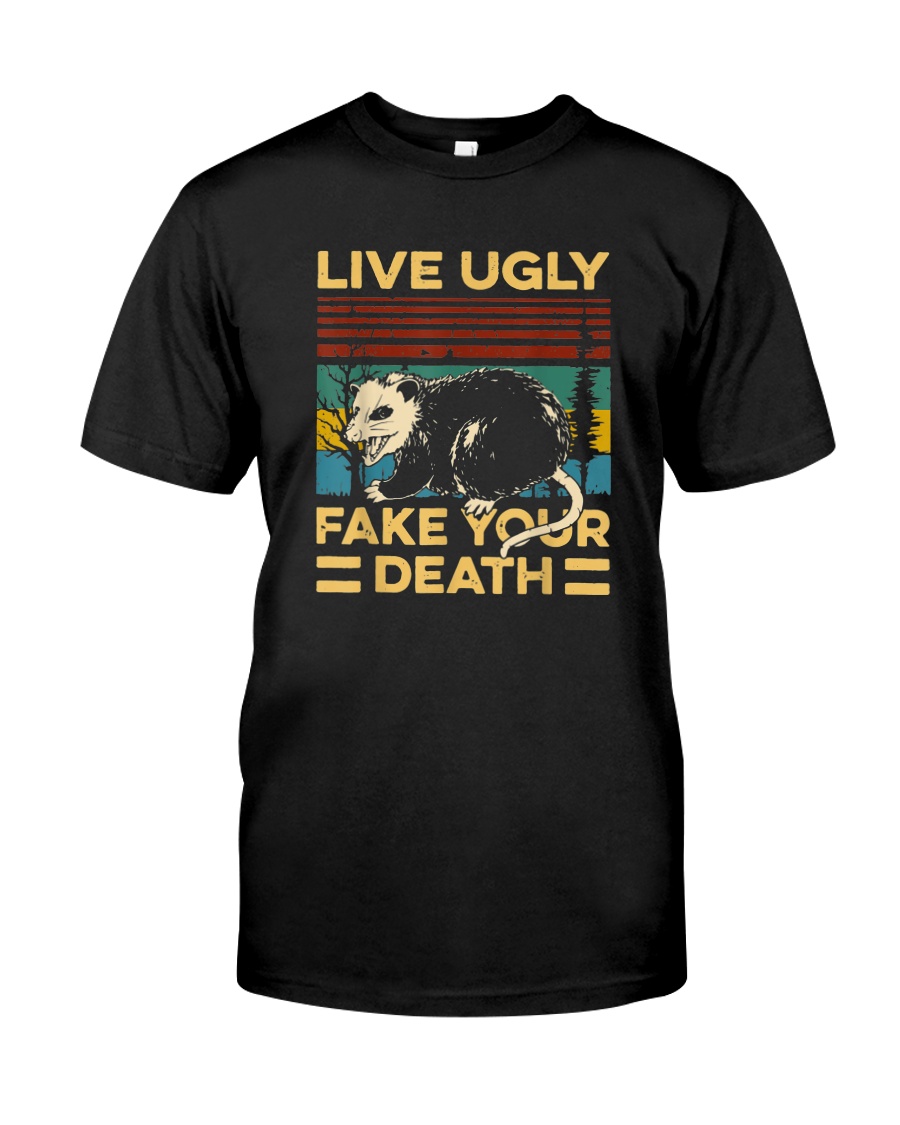 LIVE UGLY FAKE YOUR DEATH Classic T-Shirt
