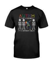 IT'S NOT A DISABILITY IT'S A DIFFERENT ABILITY Classic T-Shirt front