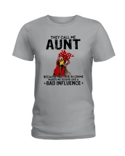 THEY CALL ME AUNT BAD INFLUENCE Ladies T-Shirt thumbnail