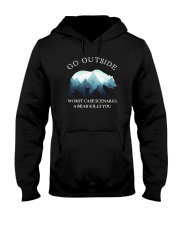 GO OUTSIDE WORST CASE SCENARIO A BEAR KILLS YOU Hooded Sweatshirt thumbnail