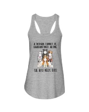 CANNOT BE QUARANTINED ALONE ALSO NEEDS DOGS Ladies Flowy Tank thumbnail