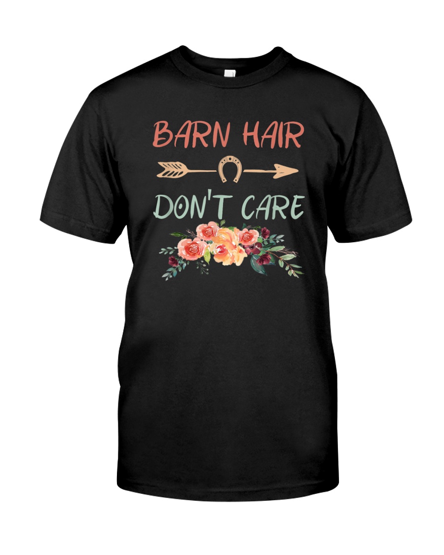 BARN HAIR DON'T CARE Classic T-Shirt