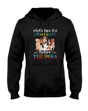 I WAS CRAZY BEFORE THE DOGS Hooded Sweatshirt thumbnail