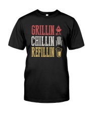 GRILLIN CHILLIN REFILLIN Classic T-Shirt front