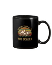 SUPPORT YOUR LOCAL POT DEALER Mug thumbnail