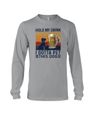 HOLD MY DRINK I GOTTA PET THIS DOG Long Sleeve Tee tile