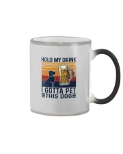 HOLD MY DRINK I GOTTA PET THIS DOG Color Changing Mug tile