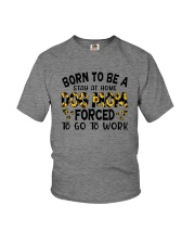 BORN TO BE A STAY AT HOME DOG MOM Youth T-Shirt tile