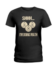 SHHH I'M DOING MATH Ladies T-Shirt thumbnail