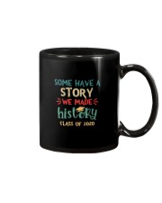 SOME HAVE A STORY WE MADE HISTORY Mug thumbnail