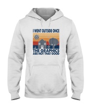 THE GRAPHICS ARE NOT THAT GOOD Hooded Sweatshirt tile