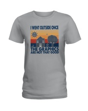THE GRAPHICS ARE NOT THAT GOOD Ladies T-Shirt tile