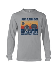 THE GRAPHICS ARE NOT THAT GOOD Long Sleeve Tee tile
