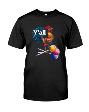 Y'ALL CHICKEN CANDY Classic T-Shirt front