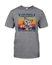I AM SMALL AND SENSITIVE Classic T-Shirt front