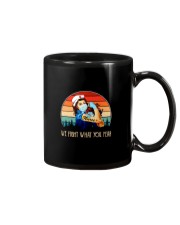 WE FIGHT WHAT YOU FEAR Mug thumbnail