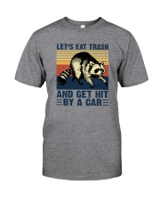 LET'S EAT TRASH NAD GET HIT BY A CAR aa Classic T-Shirt front