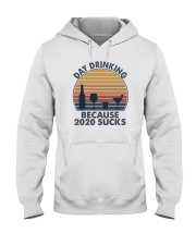 DAY DRINKING BECAUSE 2020 SUCKS Hooded Sweatshirt tile