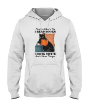 I READ BOOKS I DRINK COFFEE AND I KNOW THINGS Hooded Sweatshirt thumbnail