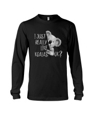 I JUST REALLY LIKE KOALAS OK Long Sleeve Tee thumbnail