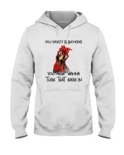 YOUR CRAZY IS SHOWING CHICKEN Hooded Sweatshirt thumbnail