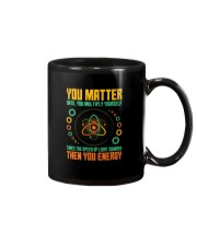 YOU MATTER UNTIL YOU MULTIPLY YOURSELF Mug thumbnail