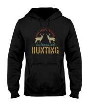 I WAS THINKING ABOUT HUNTING Hooded Sweatshirt thumbnail