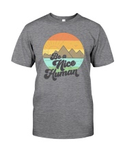 BE A NICE HUMAN Classic T-Shirt front
