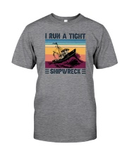 I RUN A TIGHT SHIPWRECK LIGHT Classic T-Shirt front