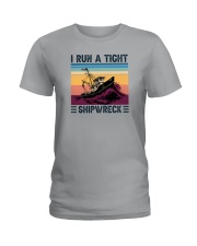 I RUN A TIGHT SHIPWRECK LIGHT Ladies T-Shirt thumbnail