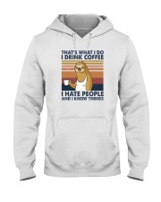 THAT'S WHAT I DO I DRINK COFFEE I HATE PEOPLE 1 Hooded Sweatshirt tile