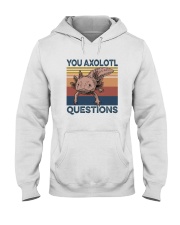 YOU AXOLOTL QUESTIONS Hooded Sweatshirt tile