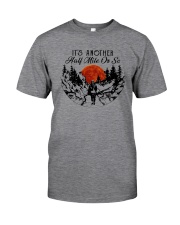 IT'S ANOTHER HALF MILE OR SO Classic T-Shirt front