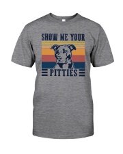 SHOW ME YOUR PITTIES Classic T-Shirt front
