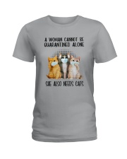 CANNOT BE QUARANTINED ALONE ALSO NEEDS CATS Ladies T-Shirt thumbnail