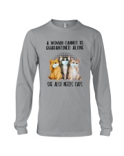 CANNOT BE QUARANTINED ALONE ALSO NEEDS CATS Long Sleeve Tee thumbnail