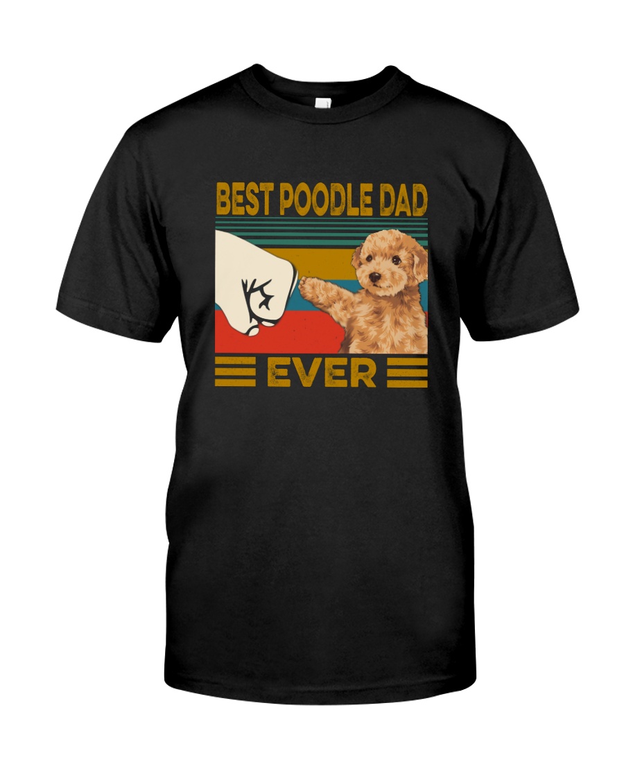 BEST Poodle DAD EVER Classic T-Shirt