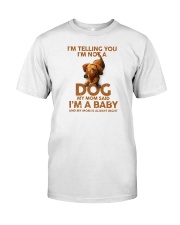 I'M TELLING I'M NOT A DOG DACHSHUND Classic T-Shirt front