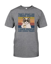 I DRINK COFFEE I HATE PEOPLE Classic T-Shirt front