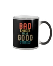 BAD CHOICES MAKE GOOD STORIES Color Changing Mug tile