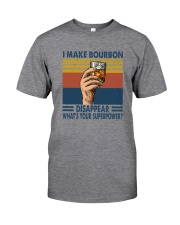 I MAKE BOURBON DISAPPEAR Classic T-Shirt front