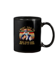 I WANT YOU TO WASH YOUR HANDS AND STAY AT HOME Mug thumbnail