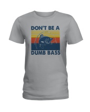 DON'T BE A DUMB BASS Ladies T-Shirt tile
