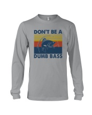 DON'T BE A DUMB BASS Long Sleeve Tee tile